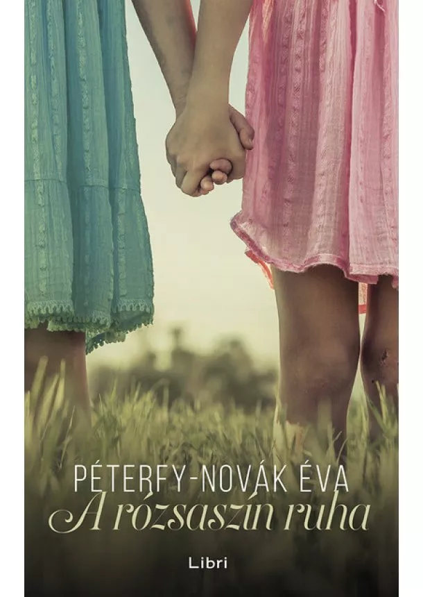 Péterfy-Novák Éva - A rózsaszín ruha (3. kiadás)
