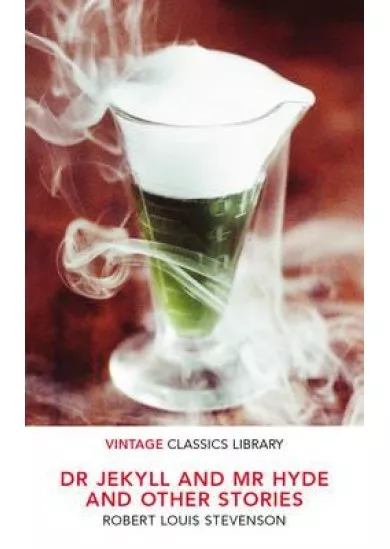 Dr Jekyll and Mr Hyde and Other Stories
