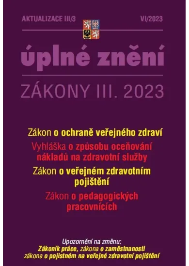 Aktualizace III/3 2023 Úplné znění Zákony III.