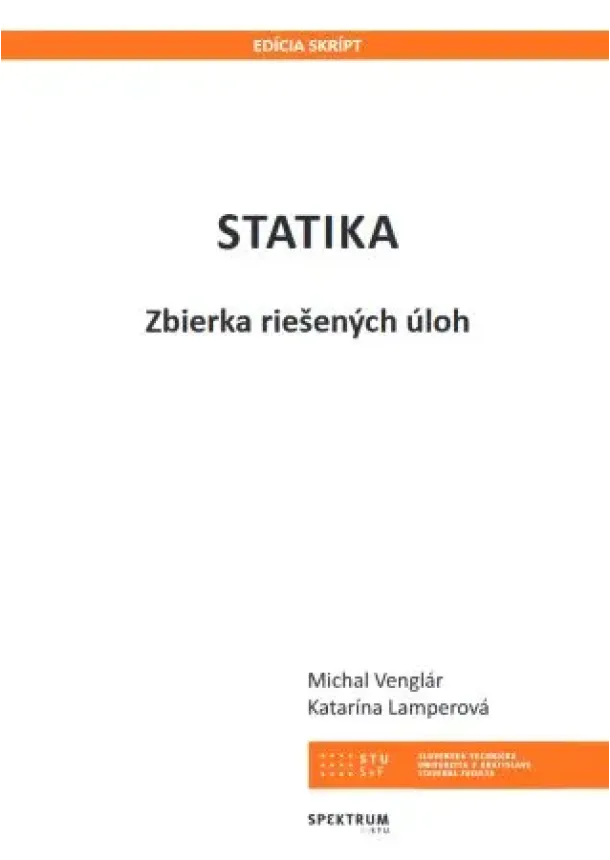 Michal Venglár, Katarína Lamperová - Statika - Zbierka riešených úloh