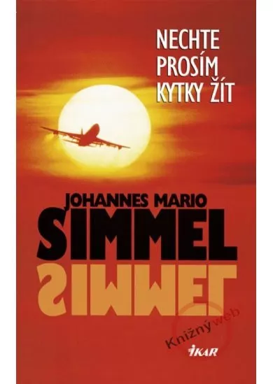 Nechte prosím kytky žít - 3.vydání