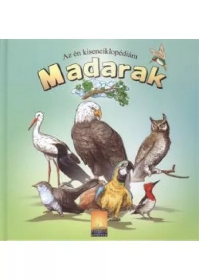 Madarak /Az én kisenciklopédiám