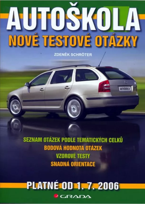 Zdeněk Schröter - Autoškola - Nové testové otázky