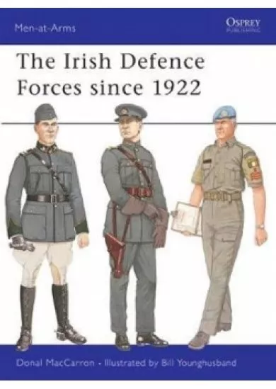 The Irish Defence Forces Since 1922