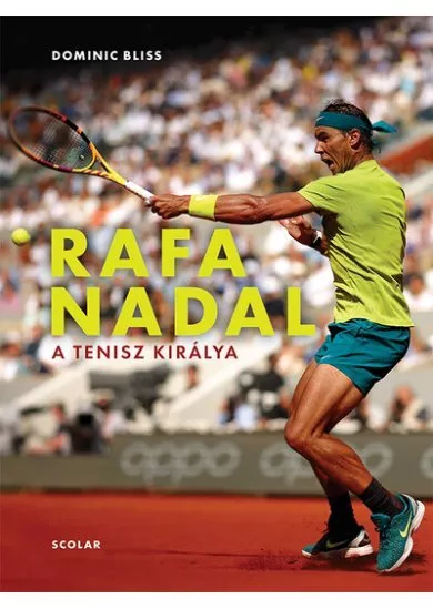 Rafa Nadal - A tenisz királya