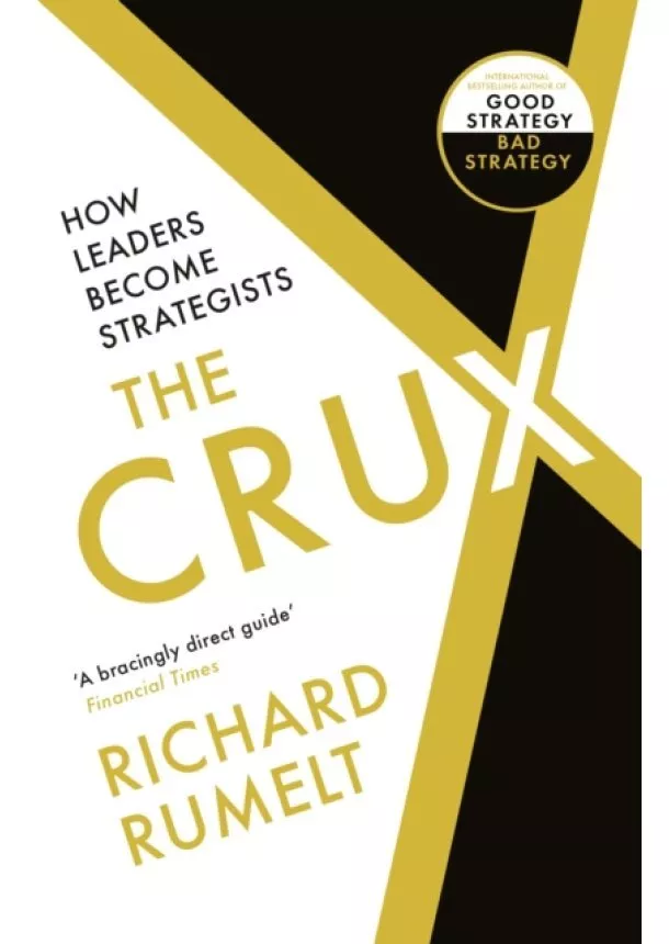 Richard Rumelt - The Crux