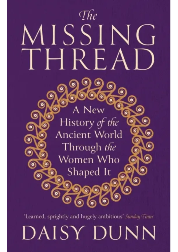 Daisy Dunn - The Missing Thread