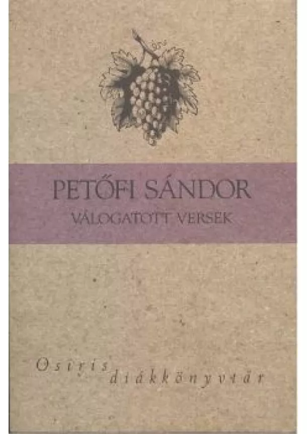 PETŐFI SÁNDOR - PETŐFI SÁNDOR VÁLOGATOTT VERSEK