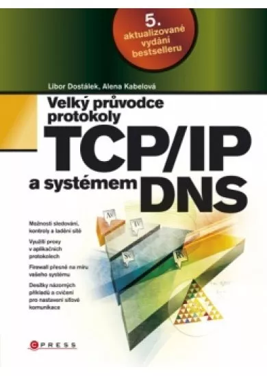 Velký průvodce protokoly TCP/IP a systémem DNS