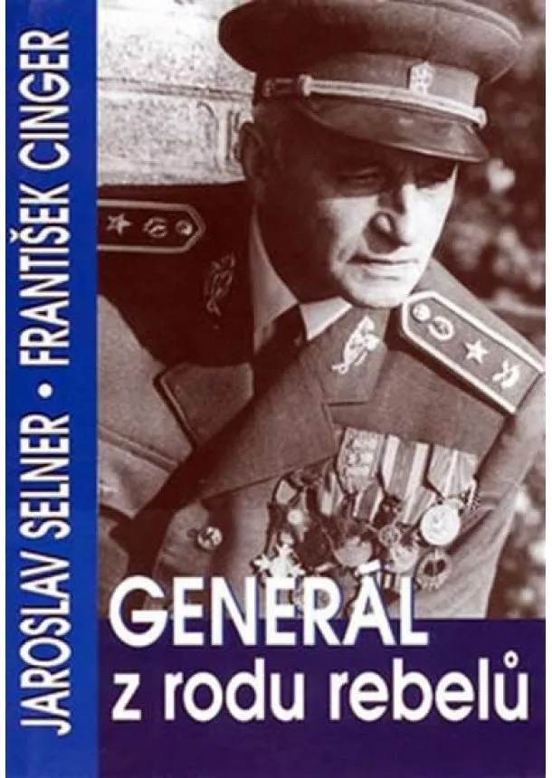 Selner Cinger, - Generál z rodu rebelů
