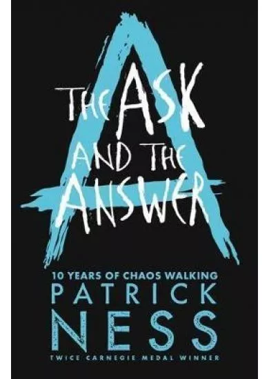 The Ask and the Answer Anniversary Edition