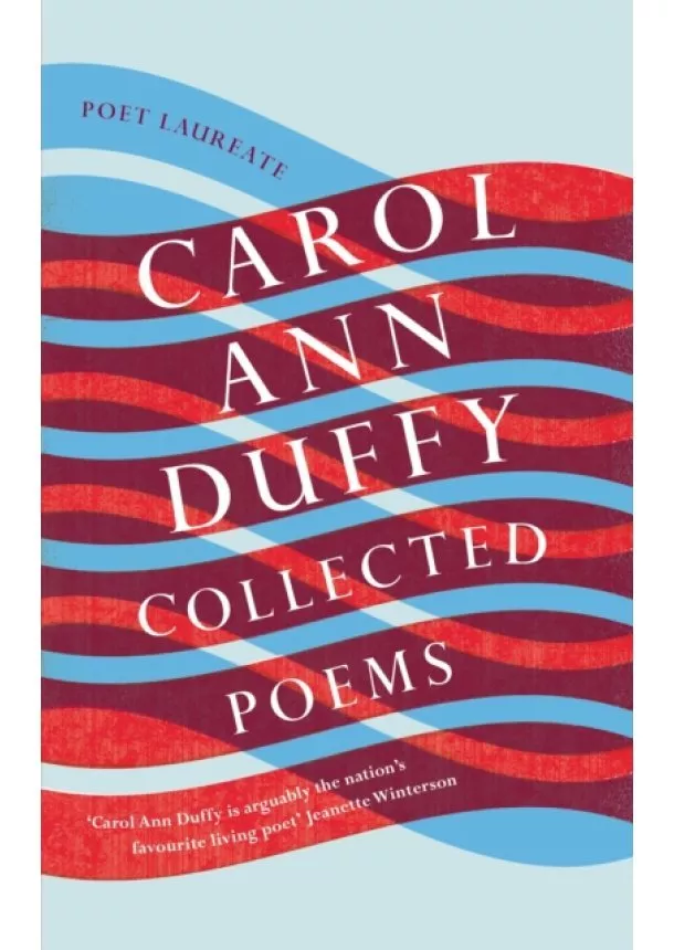 Carol Ann Duffy - Collected Poems