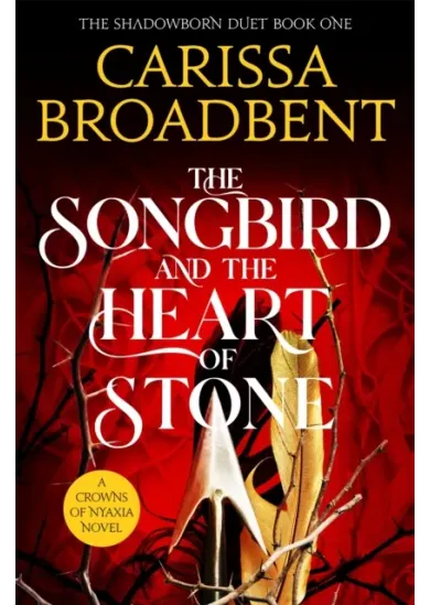 The Songbird and the Heart of Stone