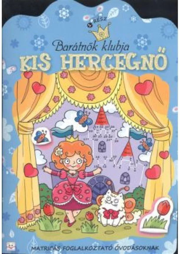 Agnieszka Bator - Kis hercegnő - Barátnők klubja 1. rész /Matricás foglalkoztató óvodásoknak