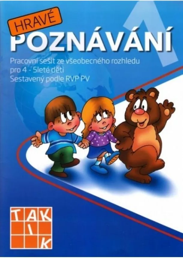 autor neuvedený - Hravé poznávání 1 - Pracovní sešit ze všeobecného rozhledu pro 4 - 5 leté děti