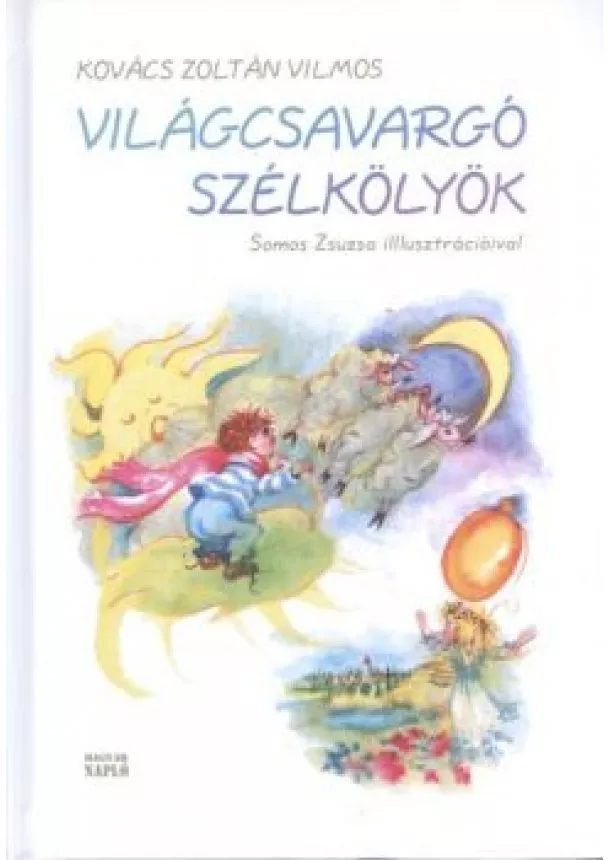 Kovács Zoltán Vilmos - VILÁGCSAVARGÓ SZÉLKÖLYÖK