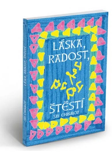 Láska,radost, štěstí