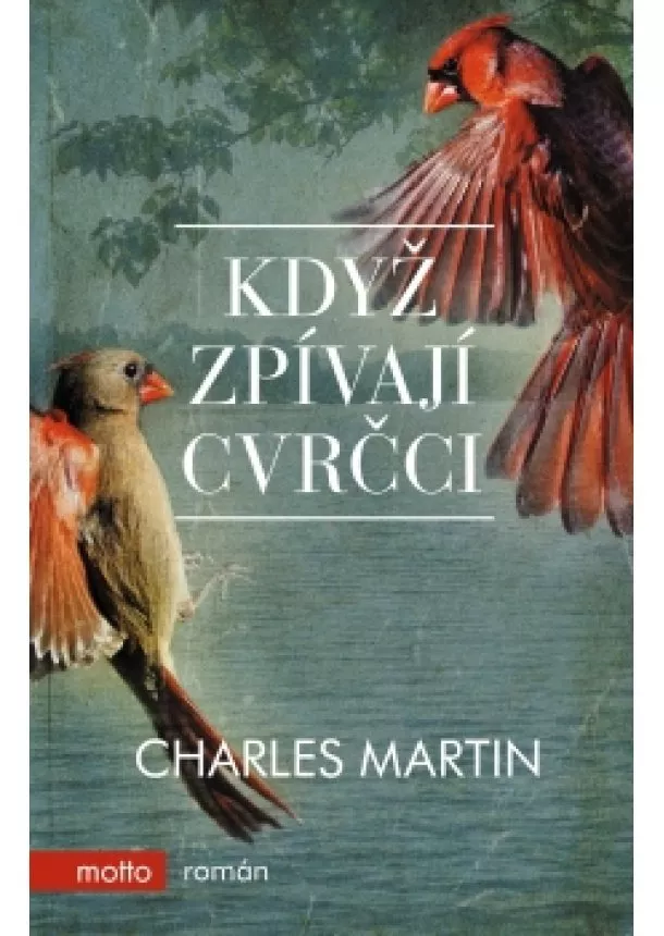 Charles Martin - Když zpívají cvrčci