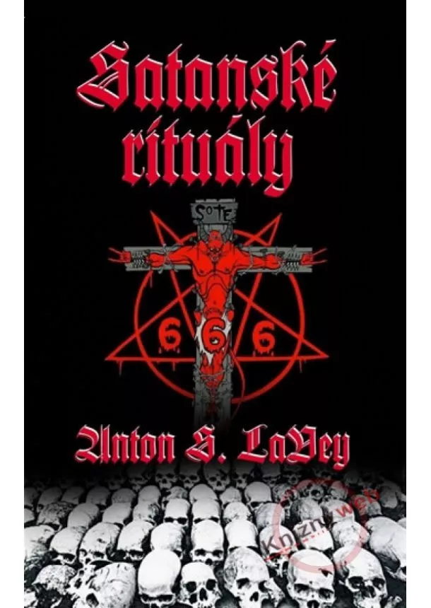 Anton Szandor LaVey - Satanské rituály