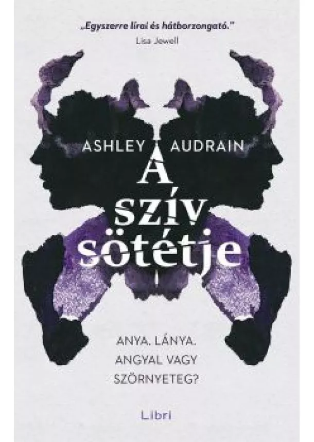 Ashley Audrain - A szív sötétje