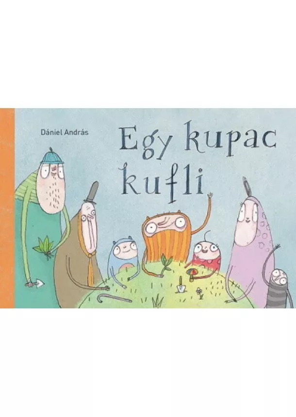 Dániel András - Egy kupac kufli (új kiadás)