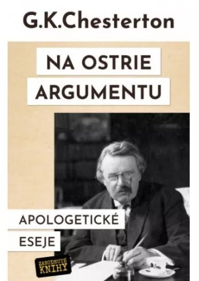 Na ostrie argumentu - Apologetické eseje