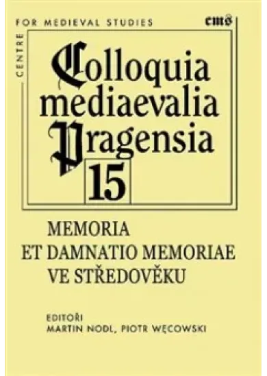 Memoria et Damnatio Memoriae ve středověku