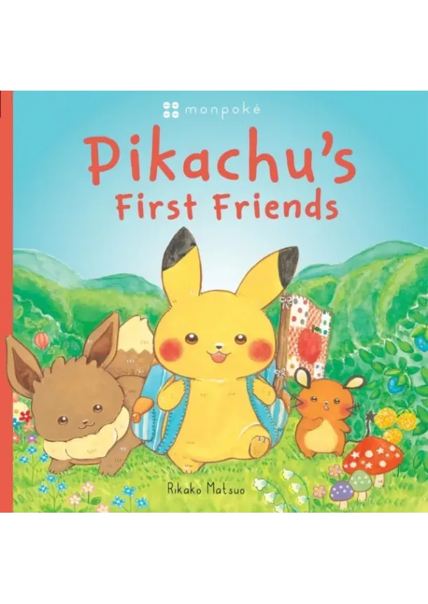 Rikako Matsuo - Monpoke Picture Book: Pikachu's First Friends (PB)