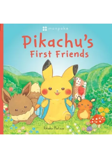 Monpoke Picture Book: Pikachu's First Friends (PB)