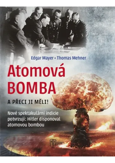 Atomová Bomba - A přece ji měli