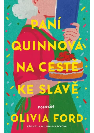 Paní Quinnová na cestě ke slávě