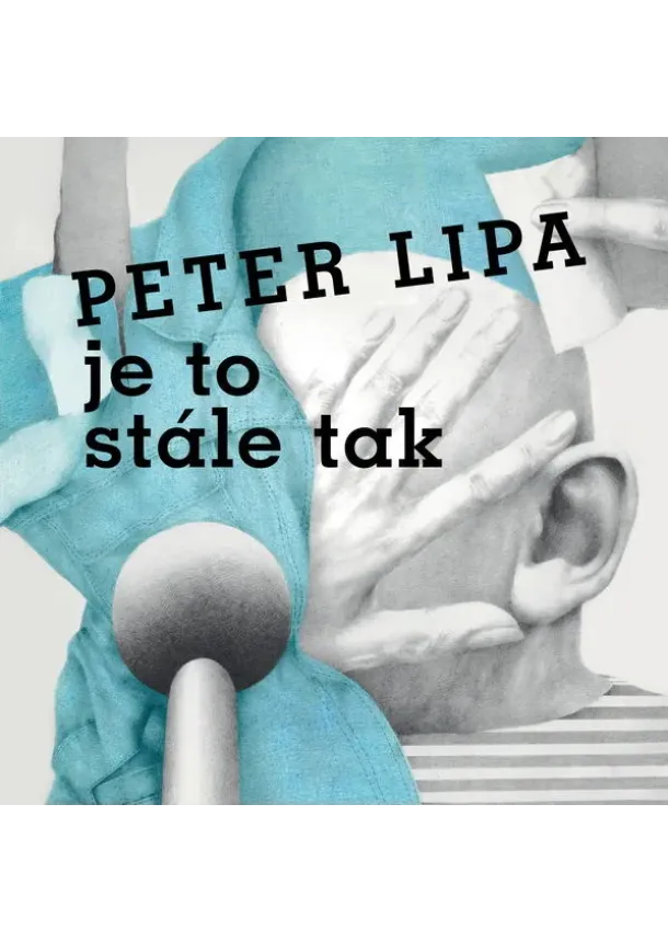 Peter Lipa - Peter Lipa:  Je to stále tak (180g)