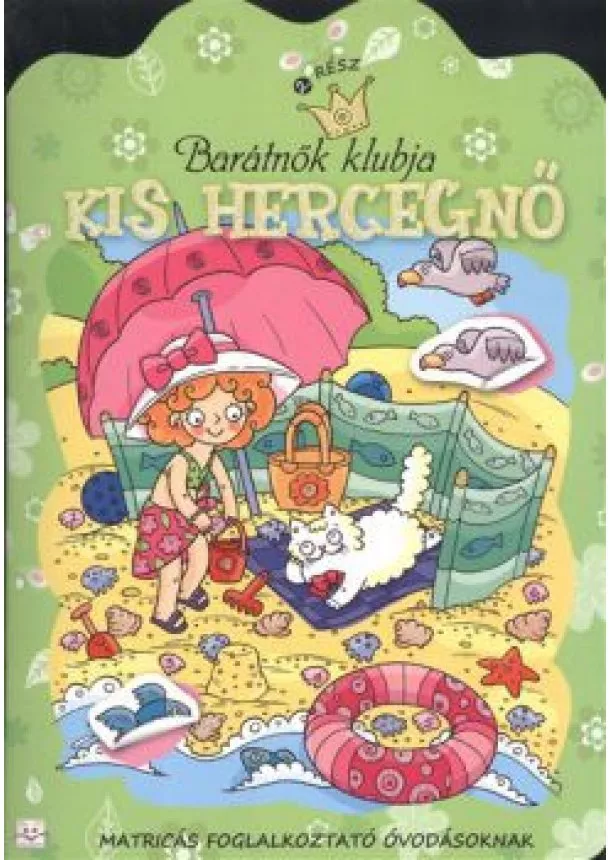Agnieszka Bator - Kis hercegnő - Barátnők klubja 2. rész /Matricás foglalkoztató óvodásoknak