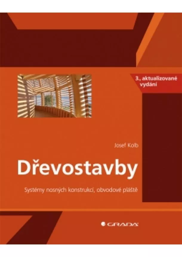 Josef Kolb - Dřevostavby - Systém nosných konstrukcí, obvodové pláště - 3. vydání
