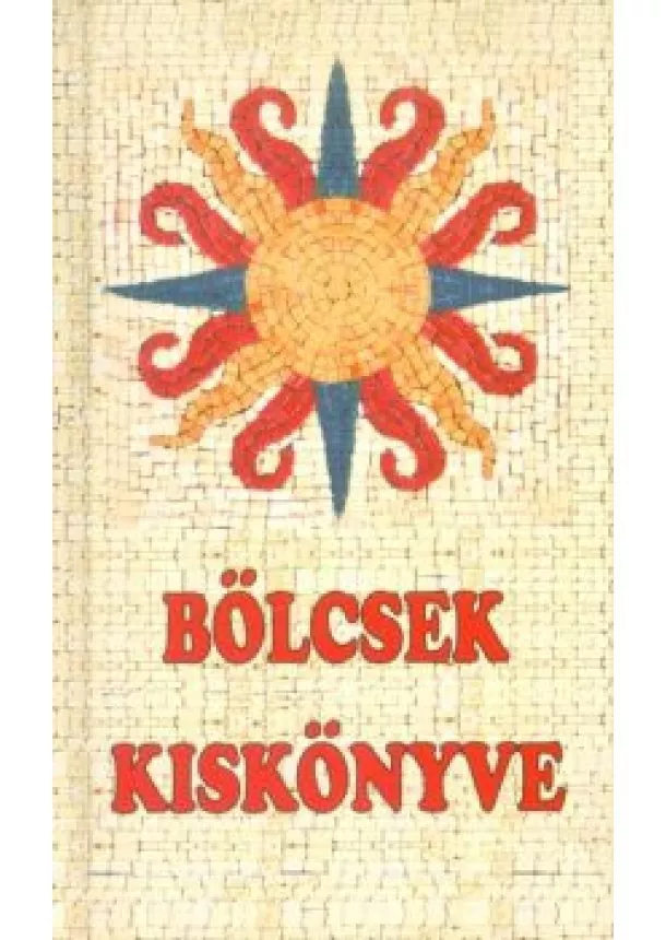 Válogatás - Bölcsek kiskönyve