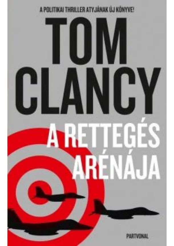 Tom Clancy - A rettegés arénája