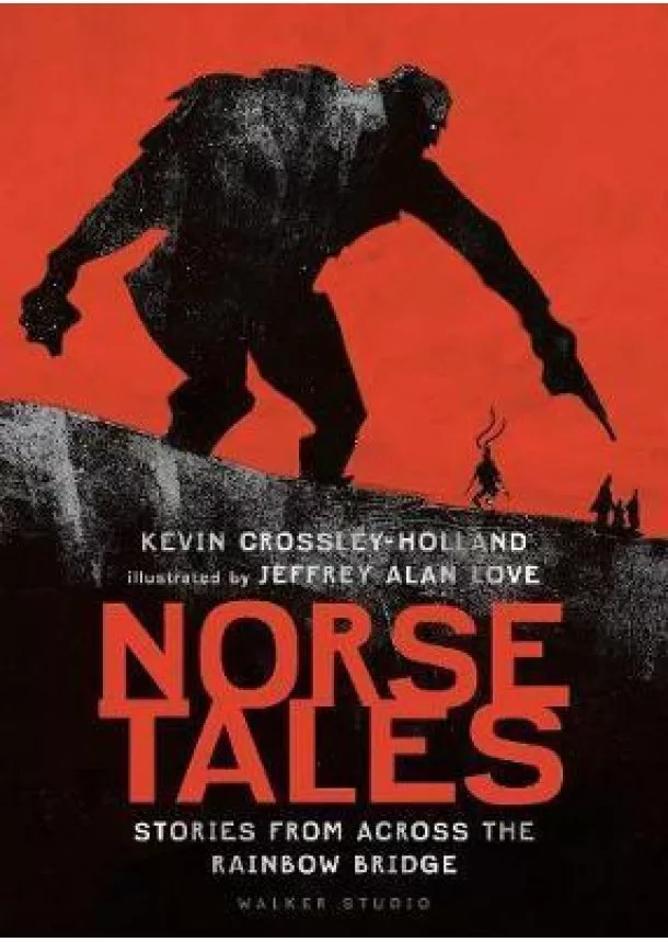 Kevin Crossley-Holland - Norse Tales: Stories from Across the Rainbow Bridge