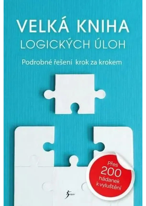 Velká kniha logických úloh - Podrobné řešení krok za krokem