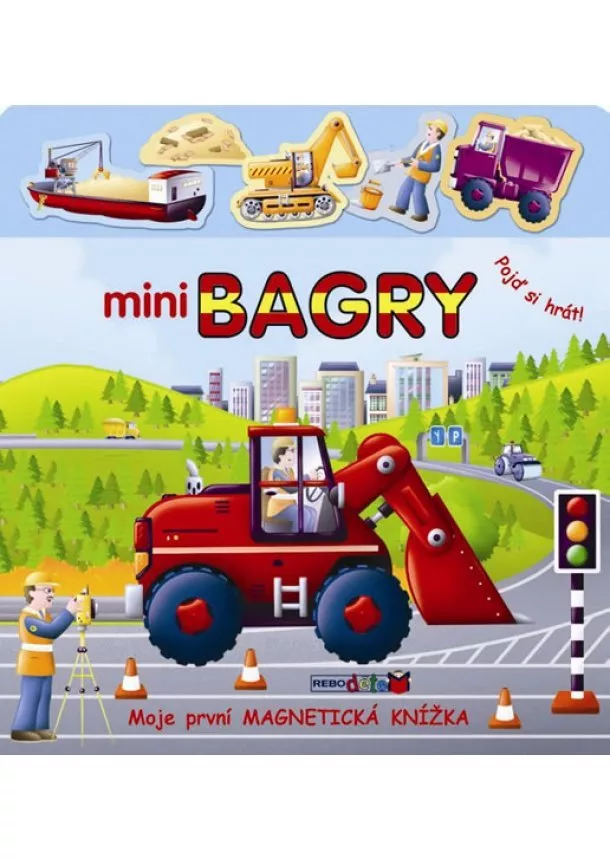 autor neuvedený - Mini bagry - Moje první magnetická knížka