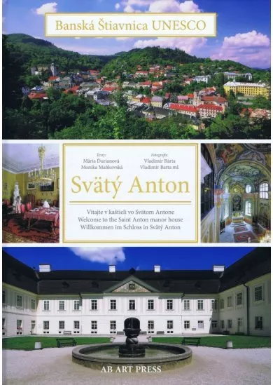 Banská Štiavnica UNESCO - Svätý Anton - Vitajte v kaštieli vo Svätom Antone