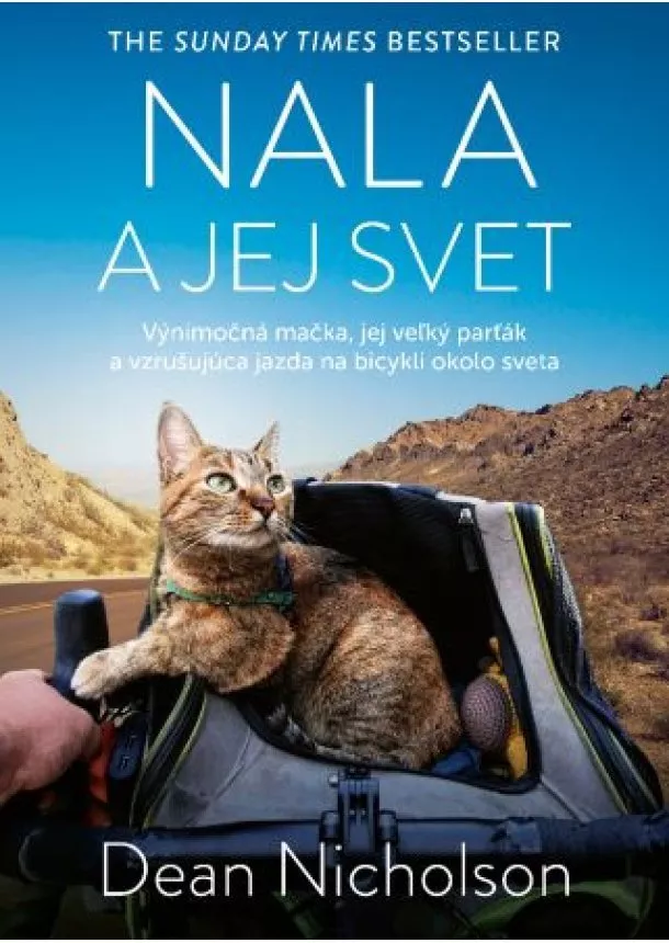 Dean Nicholson - Nala a jej svet - Výnimočná mačka, jej veľký parťák a vzrušujúca jazda na bicykli okolo sveta