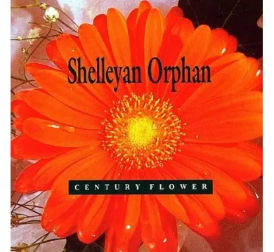 Shelleyan Orphan:  Century Flower