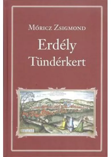 ERDÉLY - TÜNDÉRKERT