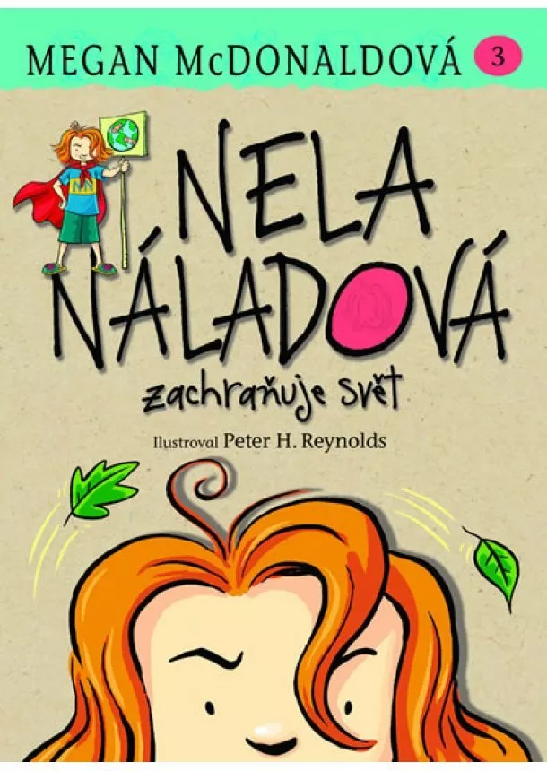 Megan Mc Donald - Nela Náladová 3 - Zachraňuje svět