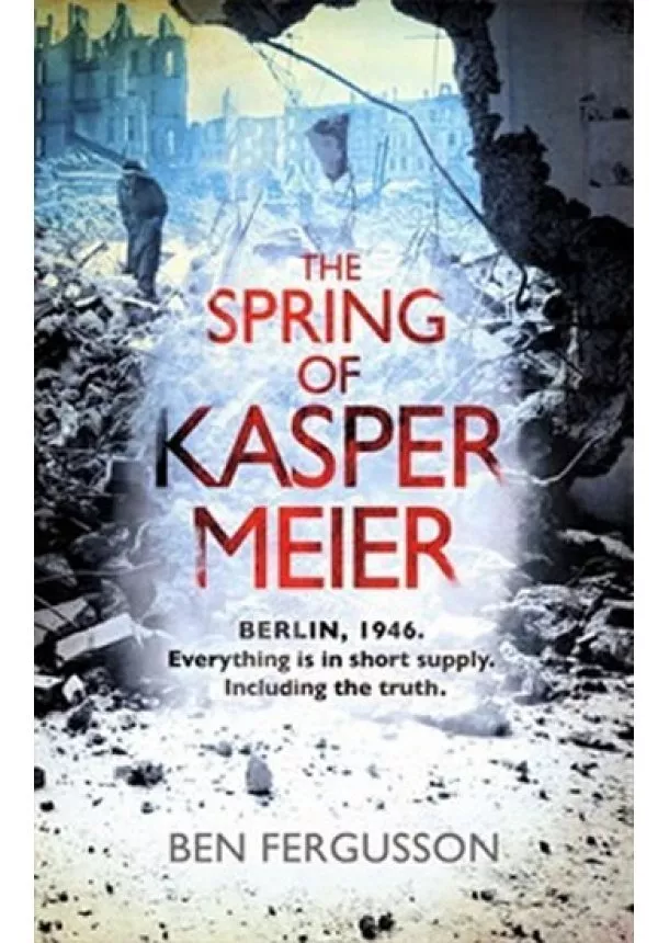 Ben Fergusson - The Spring of Kaspar Meier