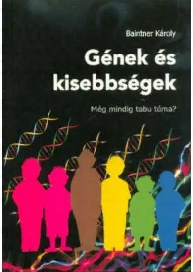 Gének és kisebbségek - Még mindig tabu téma?