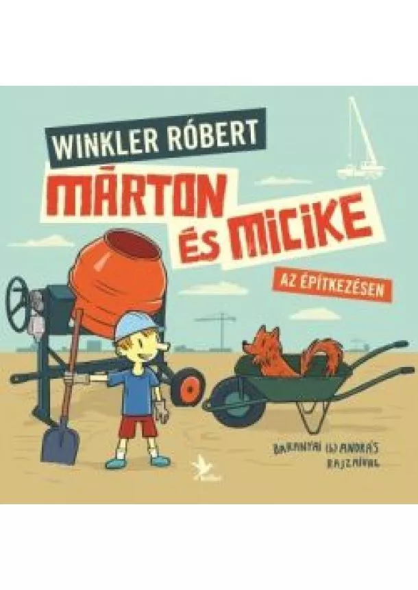 Winkler Róbert - Márton és Micike az építkezésen