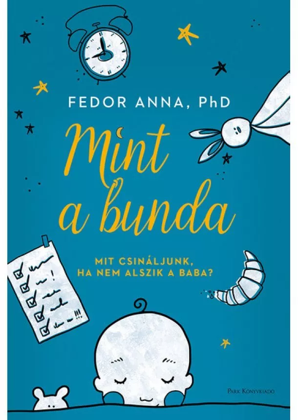 Fedor Anna - Mint a bunda - Mit csináljunk, ha nem alszik a baba?