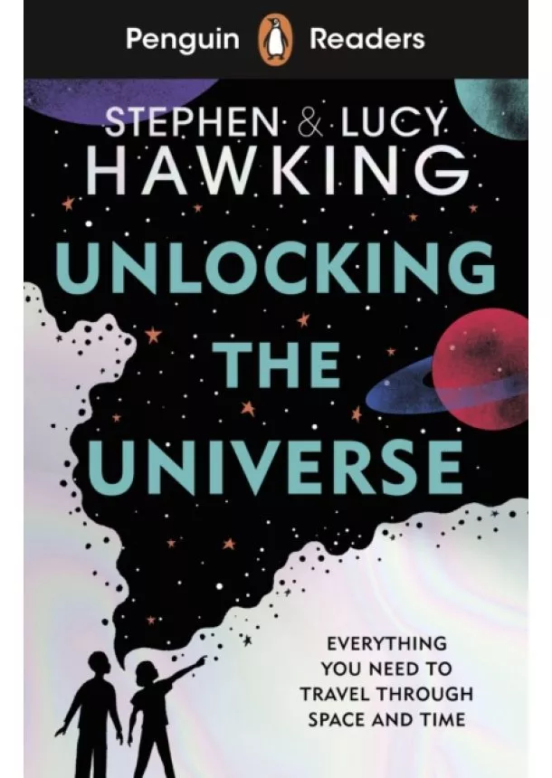 Stephen Hawking - Penguin Readers Level 5: Unlocking the Universe