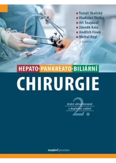 Hepato-pankreato-biliární chirurgie (2. doplněné vydání)